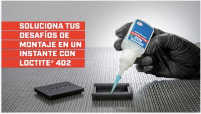 <b>LOCTITE 402</b>, nuevo aliado en tu mesa de trabajo