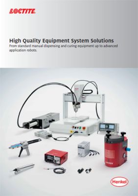 Каталог LOCTITE High Quality Equipment System Solutions