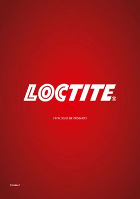 Catalogue Produits LOCTITE